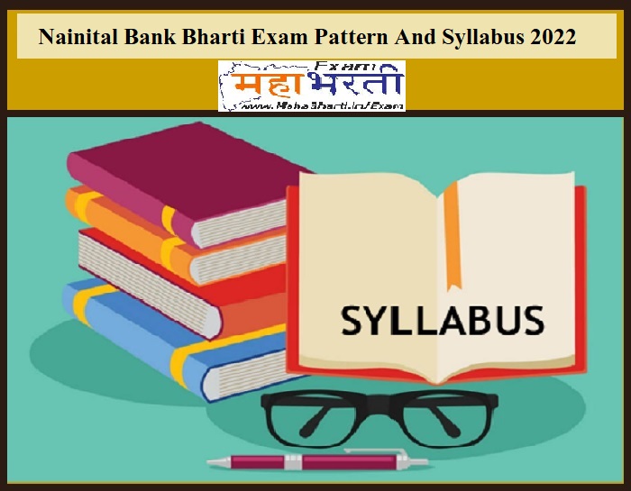 Nainital Bank Bharti Exam Pattern And Syllabus 2022