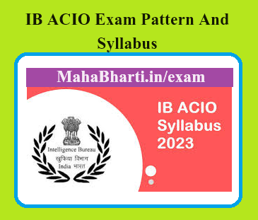 IB ACIO Syllabus And Exam Pattern Download