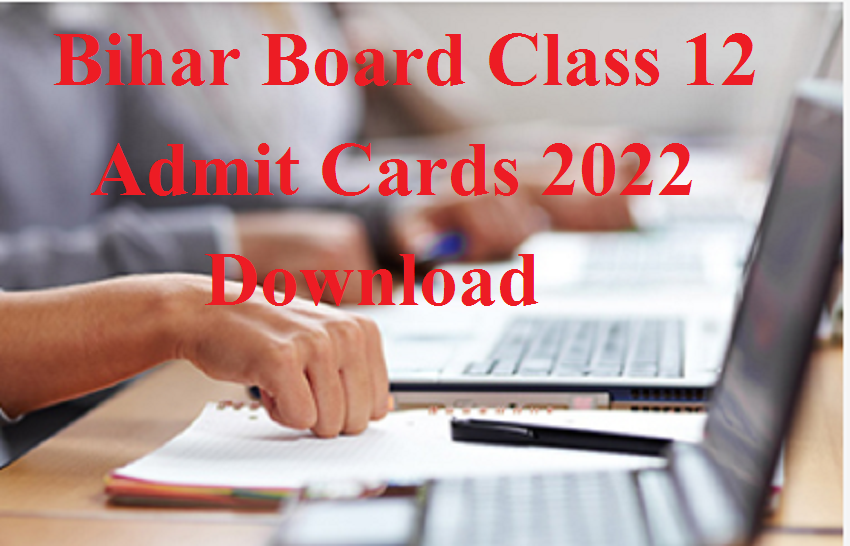 Bihar Board Class 12 Admit Cards 2022