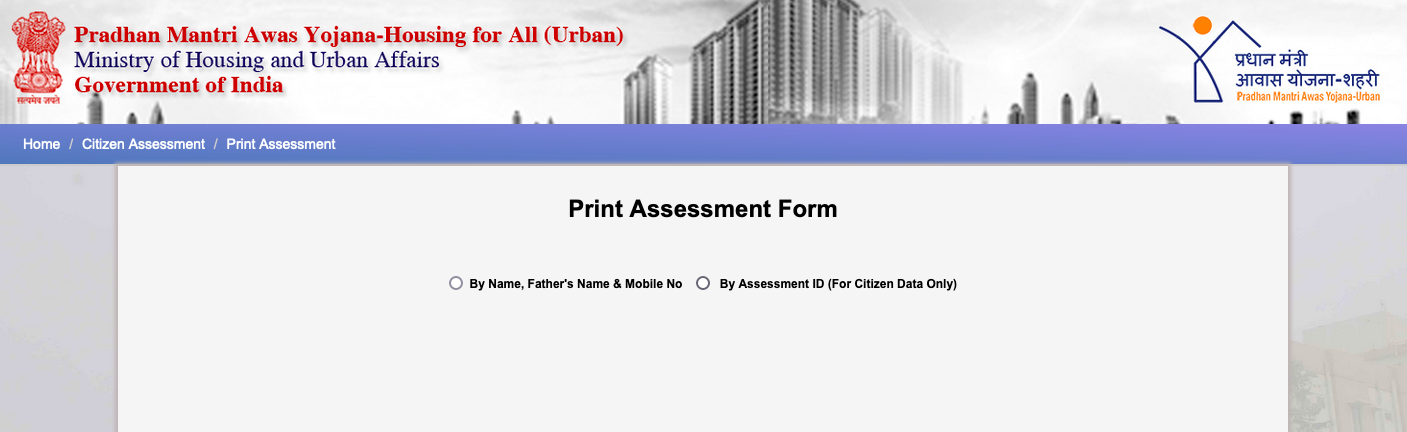Process to print assessment form of PMAY